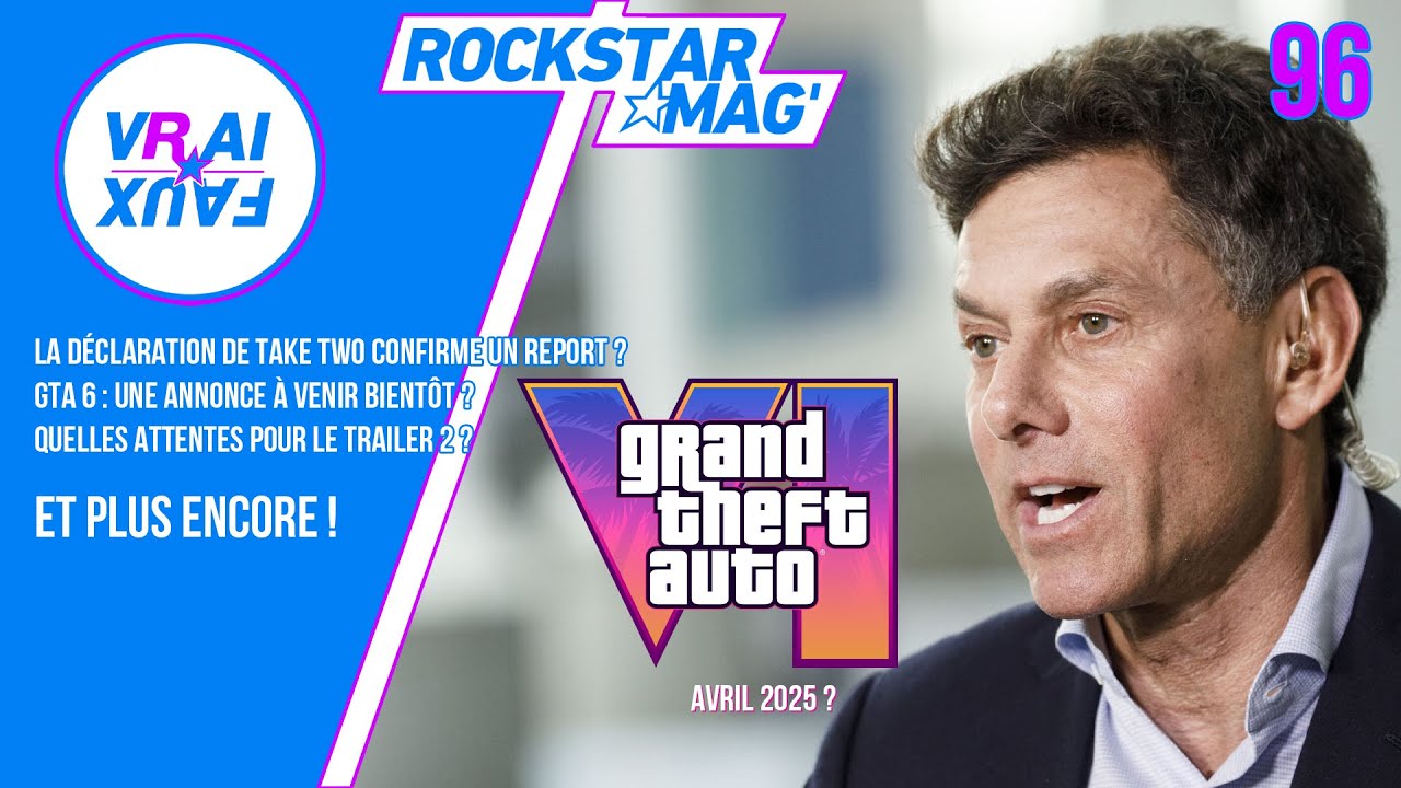 VRAI OU FAUX ? UNE ANNONCE POUR GTA 6 EN AVRIL ? LA DECLARATION DE TAKE TWO CONFIRME UN REPORT ?