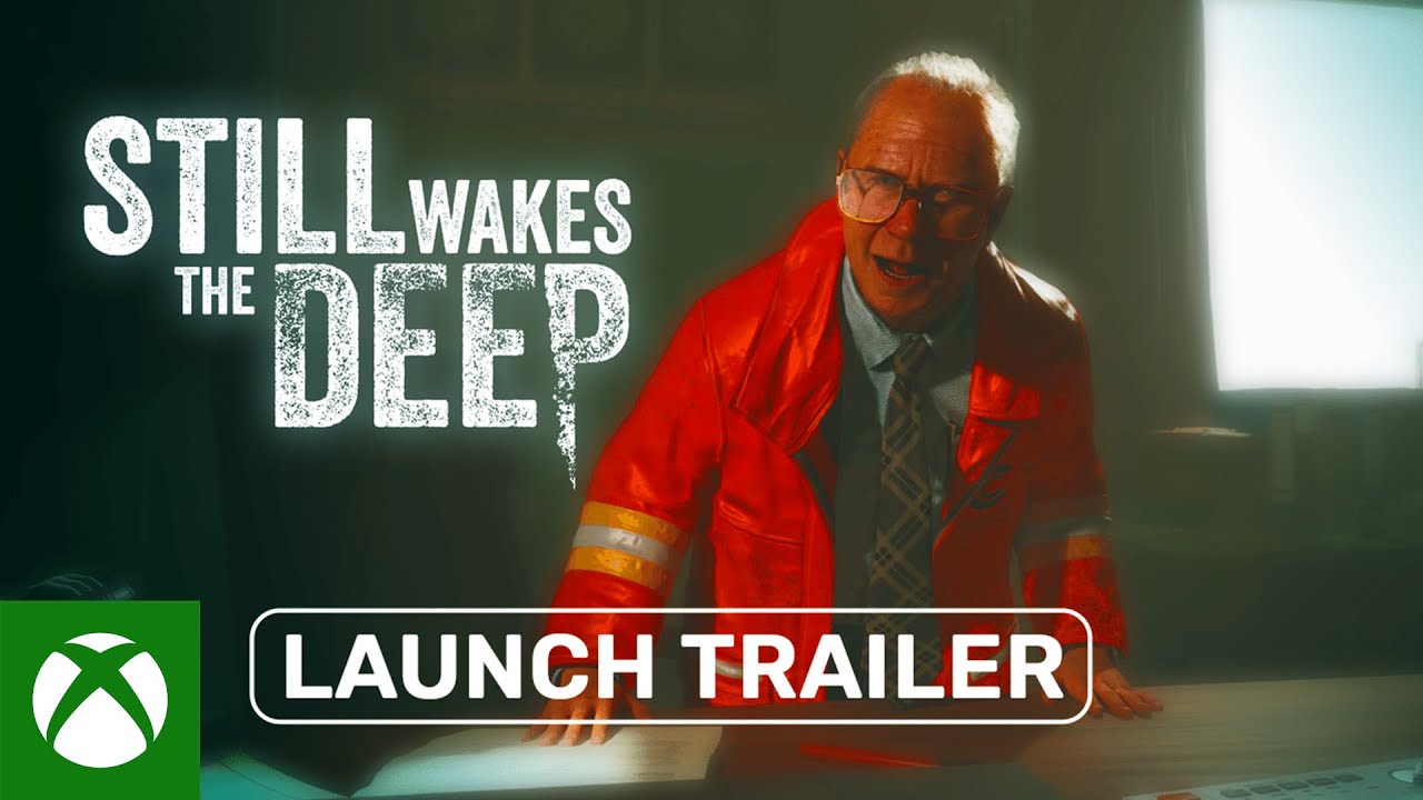 Still Wakes The Deep - Launch Trailer