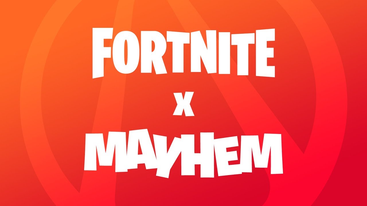 Introducing #FortniteXMayhem