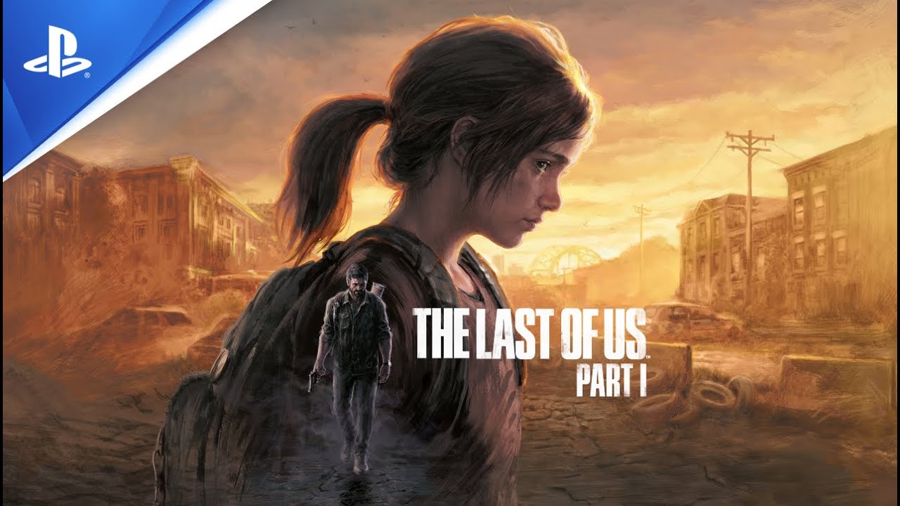 The Last of Us Part I - Maintenant disponible - VF - 4K | PS5, PC