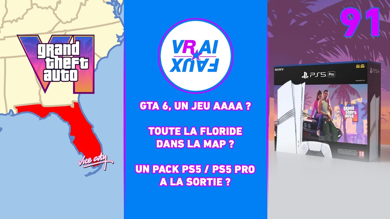 VRAI OU FAUX ? GTA 6, UN AAAA ? LA MAP PROPOSERA TOUTE LA FLORIDE ? UN PACK PS5 A LA SORTIE ?