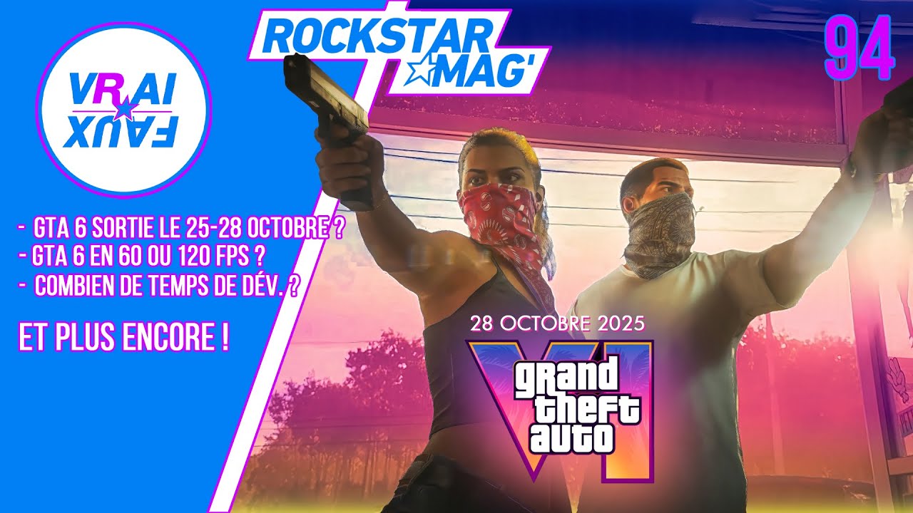 VRAI OU FAUX ? GTA 6, SORTIE ENTRE LE 25 ET 28 OCTOBRE ? JUSQU'A 120FPS SUR PS5 ? TEMPS DE DEV ?