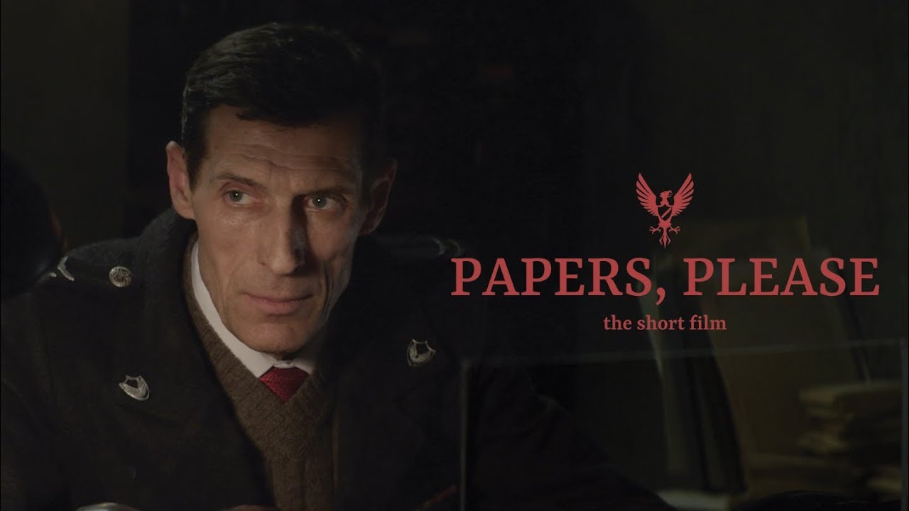 PAPERS, PLEASE - The Short Film (2018) 4K SUBS