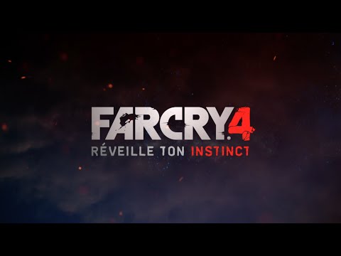 Far Cry 4 - Story Trailer [FR]