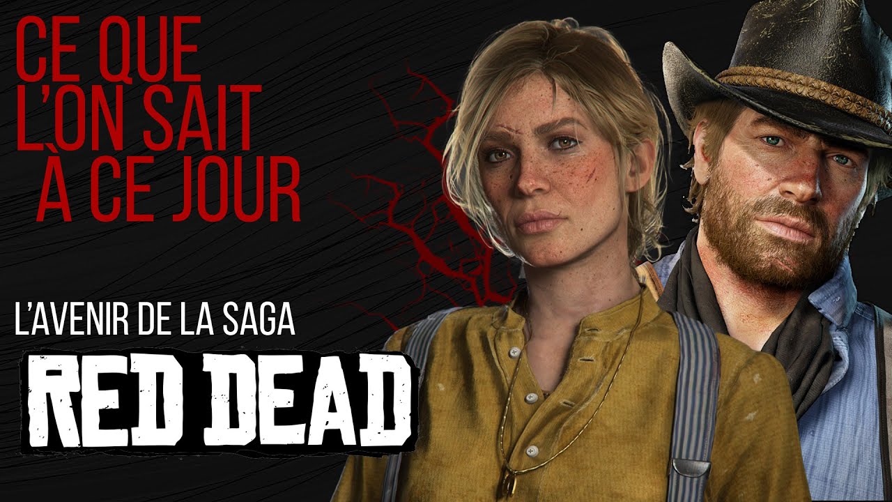 L'AVENIR DE LA SAGA RED DEAD (CE QUE L'ON SAIT À CE JOUR, FÉVRIER 2024)
