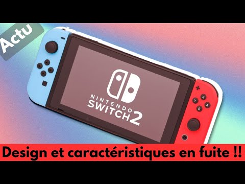 💥🚨 Le design et caractéristiques de la Switch 2 en fuites !! 🚨💥