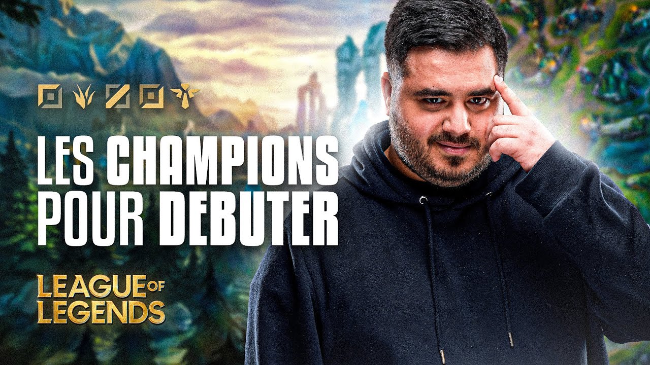 LES MEILLEURS CHAMPIONS LOL POUR DÉBUTER ! 🔥