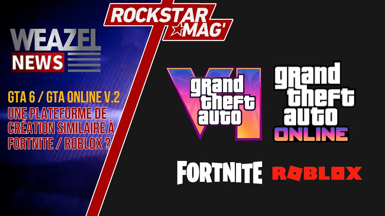 GTA 6 : GTA ONLINE V2 INSPIRÉ DU PROGRAMME CRÉATEUR DE FORTNITE ET ROBLOX ?