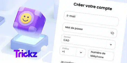 Créer un compte sur Trickz Casino