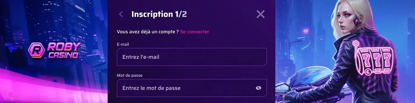 Inscription sur le casino Roby